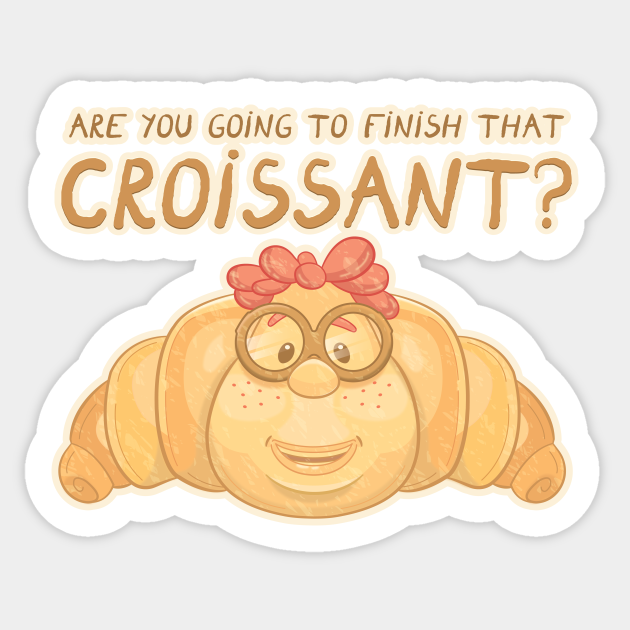 Croissant Carl Wheezer Sticker Teepublic